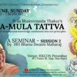 Dasa-Mula Tattva, Seminar, June 10, Sunday, Evening, by HH Bhanu Swami Maharaj